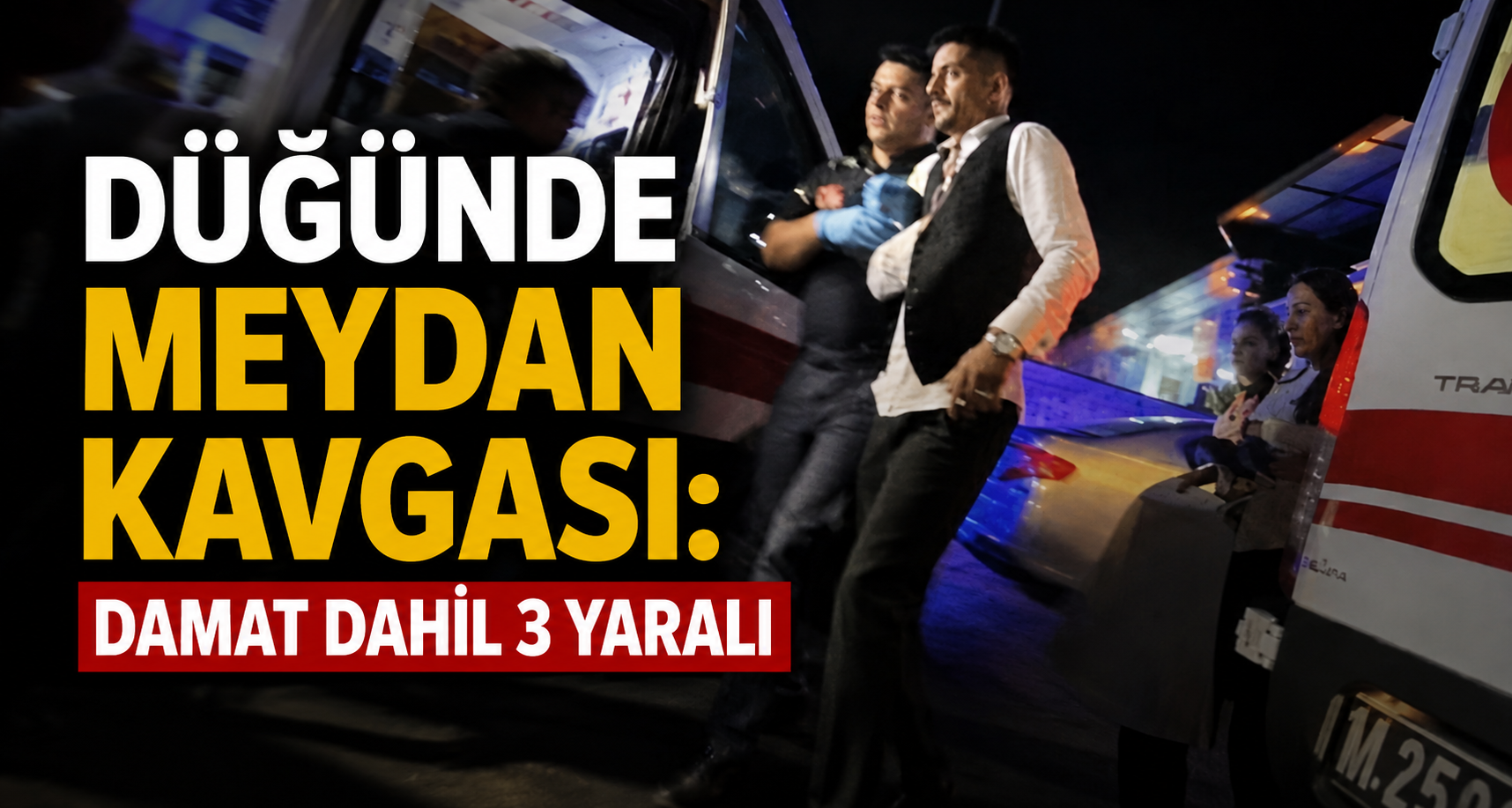 Bolu’da düğünde meydan kavgası: Damat dahil 3 yaralı