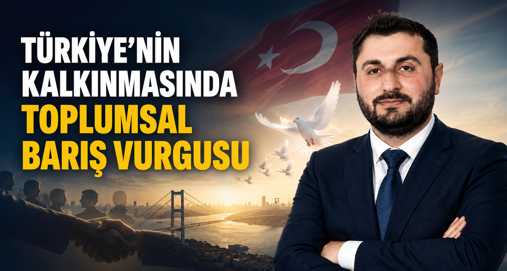 Türkiye’nin kalkınmasında toplumsal barış vurgusu