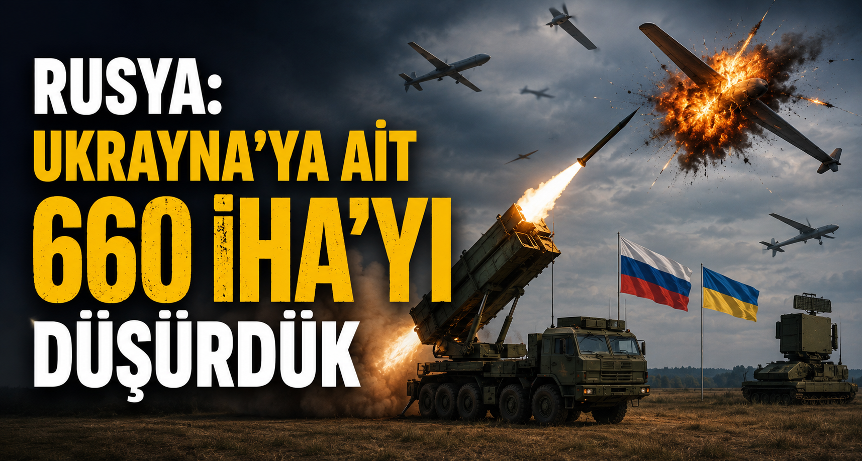 Rusya: Ukrayna'ya ait 660 İHA'yı düşürdük