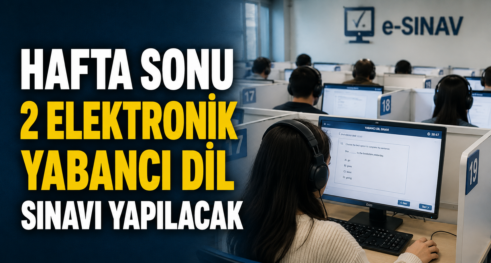 Hafta sonu 2 elektronik yabancı dil sınavı yapılacak