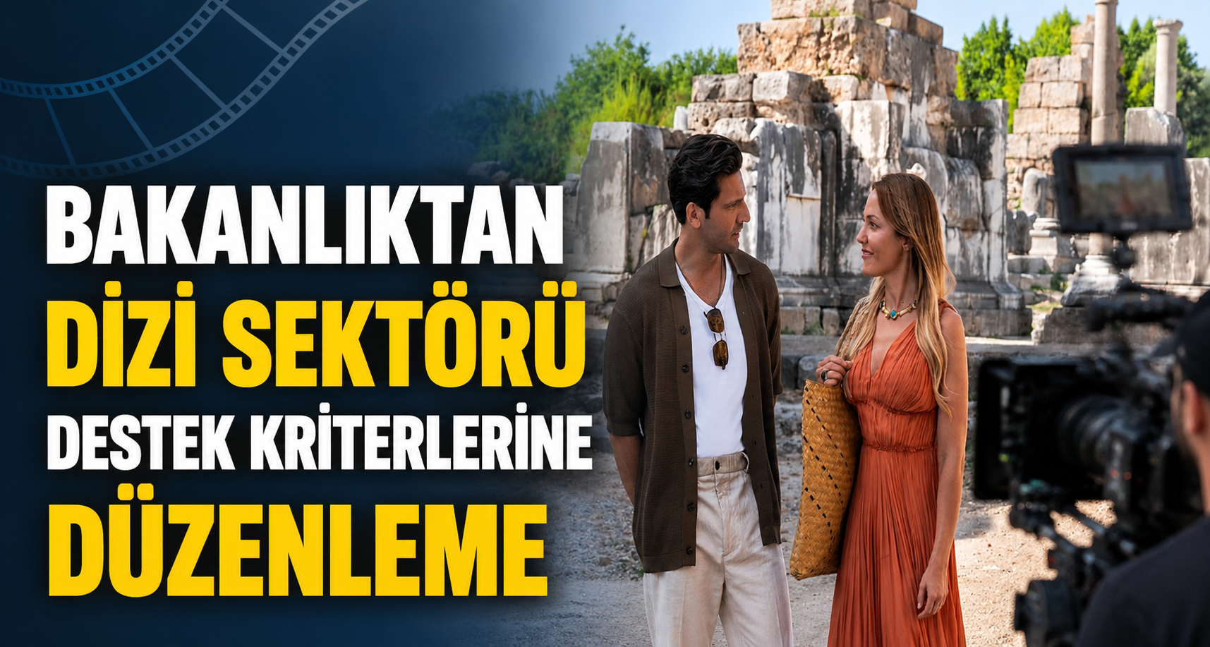 Bakanlıktan dizi sektörü destek kriterlerine düzenleme