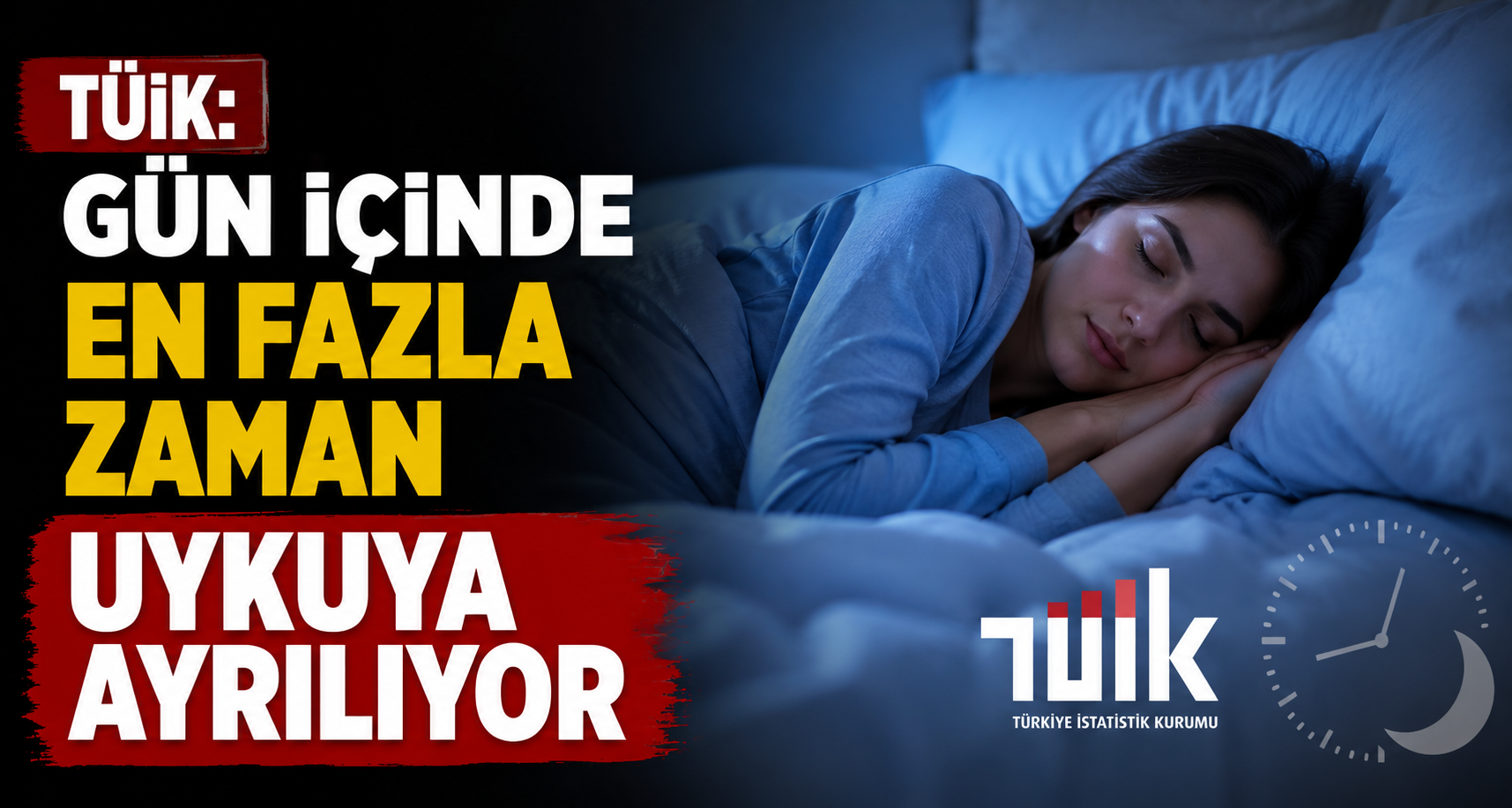 TÜİK: Gün içinde en fazla zaman uykuya ayrılıyor