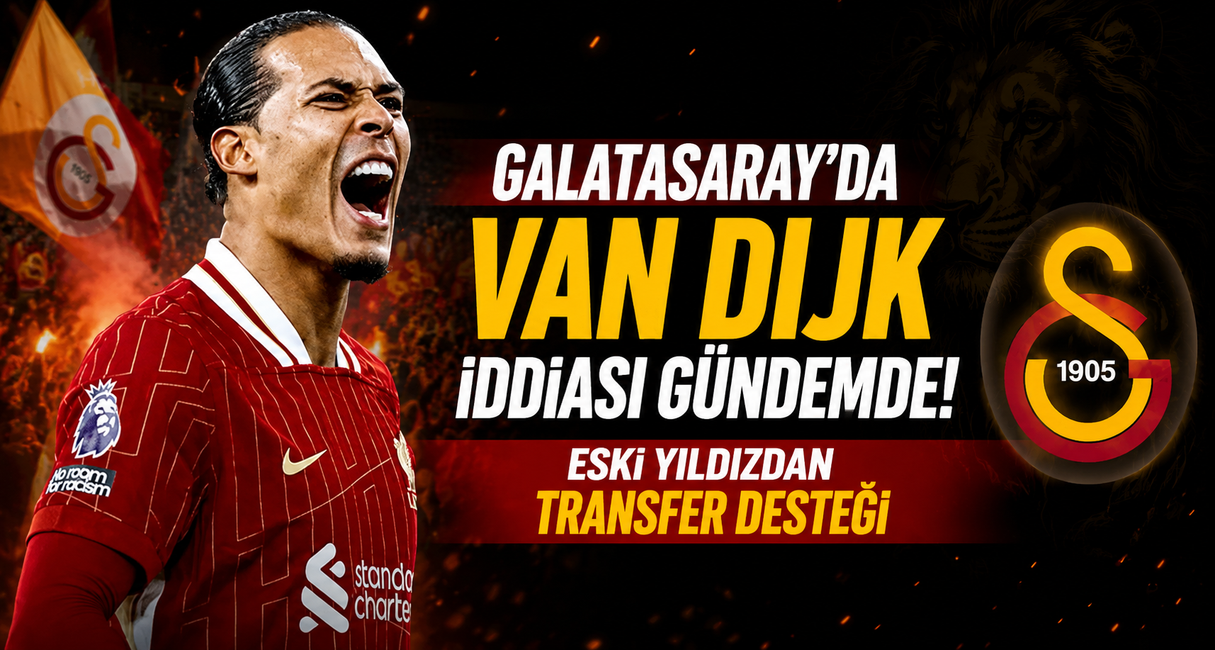 Galatasaray'da Van Dijk İddiası Gündemde! Eski Yıldızdan Transfer Desteği