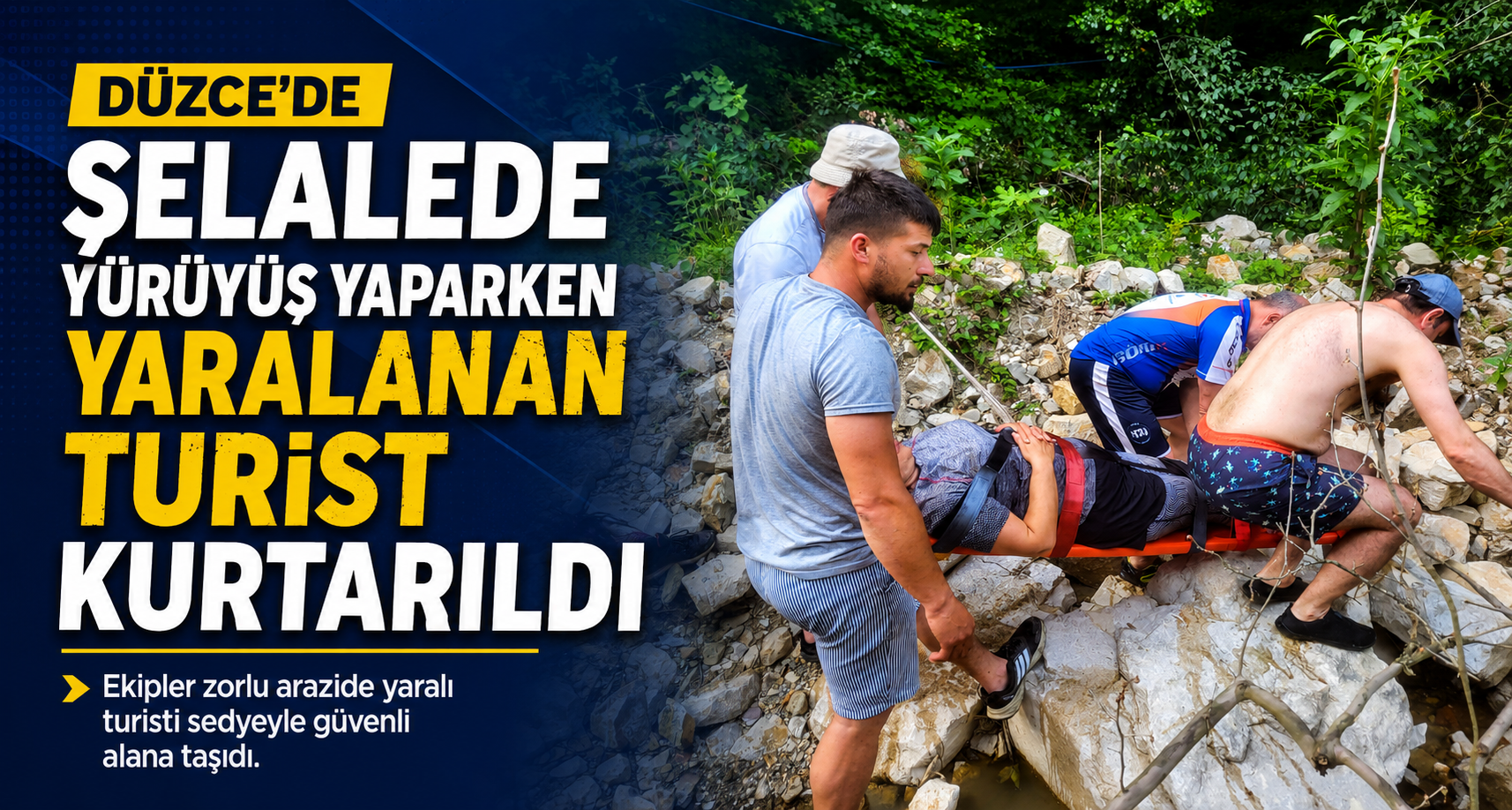 Düzce'de Şelalede Yürüyüş Yaparken Yaralanan Turist Kurtarıldı