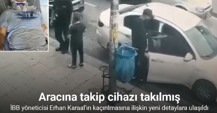 İBB Yöneticisi Erhan Karaal’ın aracına takip cihazı takıldığı anın görüntüleri ortaya çıktı