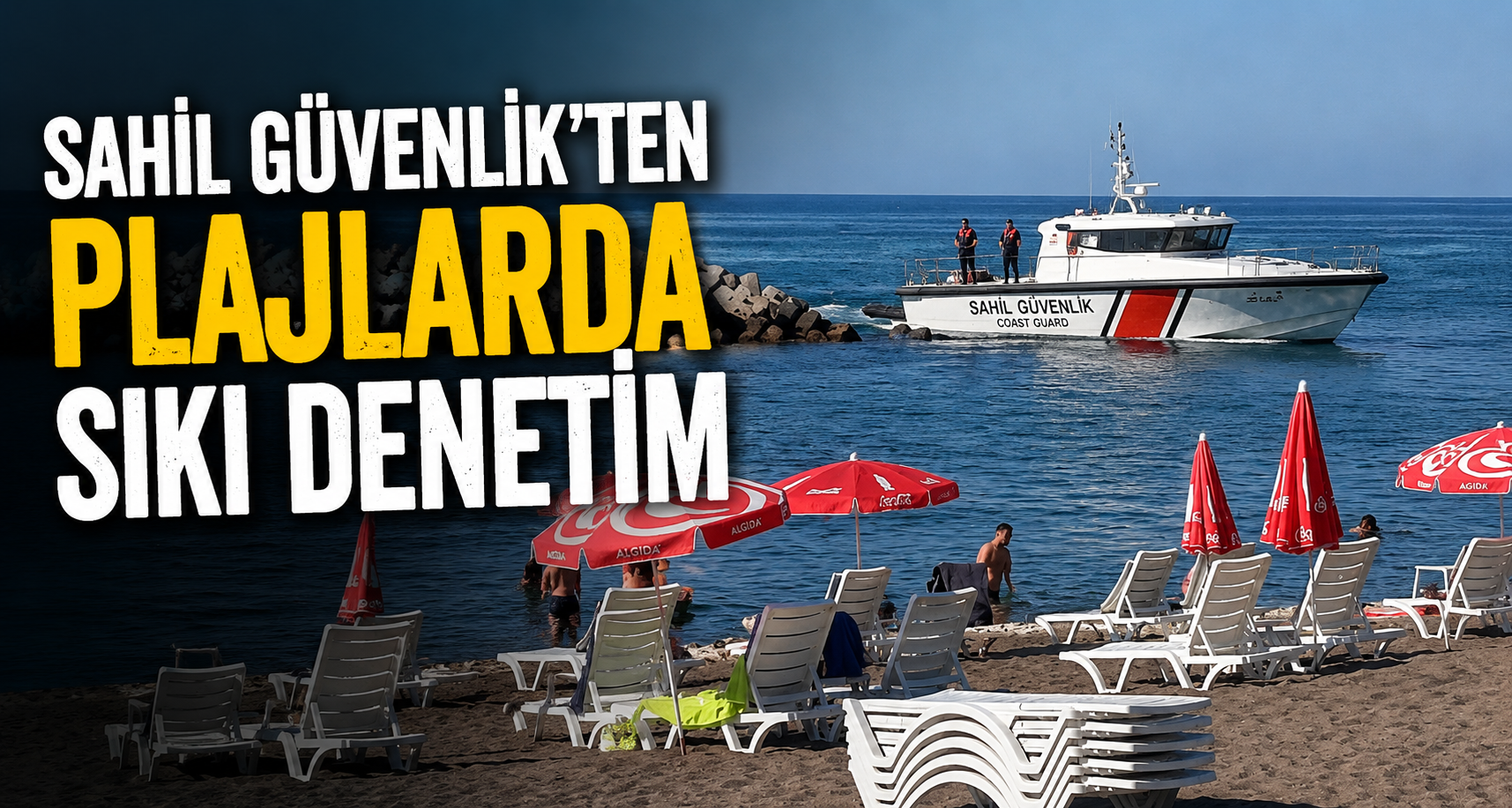 Sahil Güvenlik'ten Plajlarda Sıkı Denetim