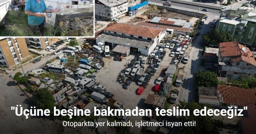 Otoparkta yer kalmadı, işletmeci isyan etti: 