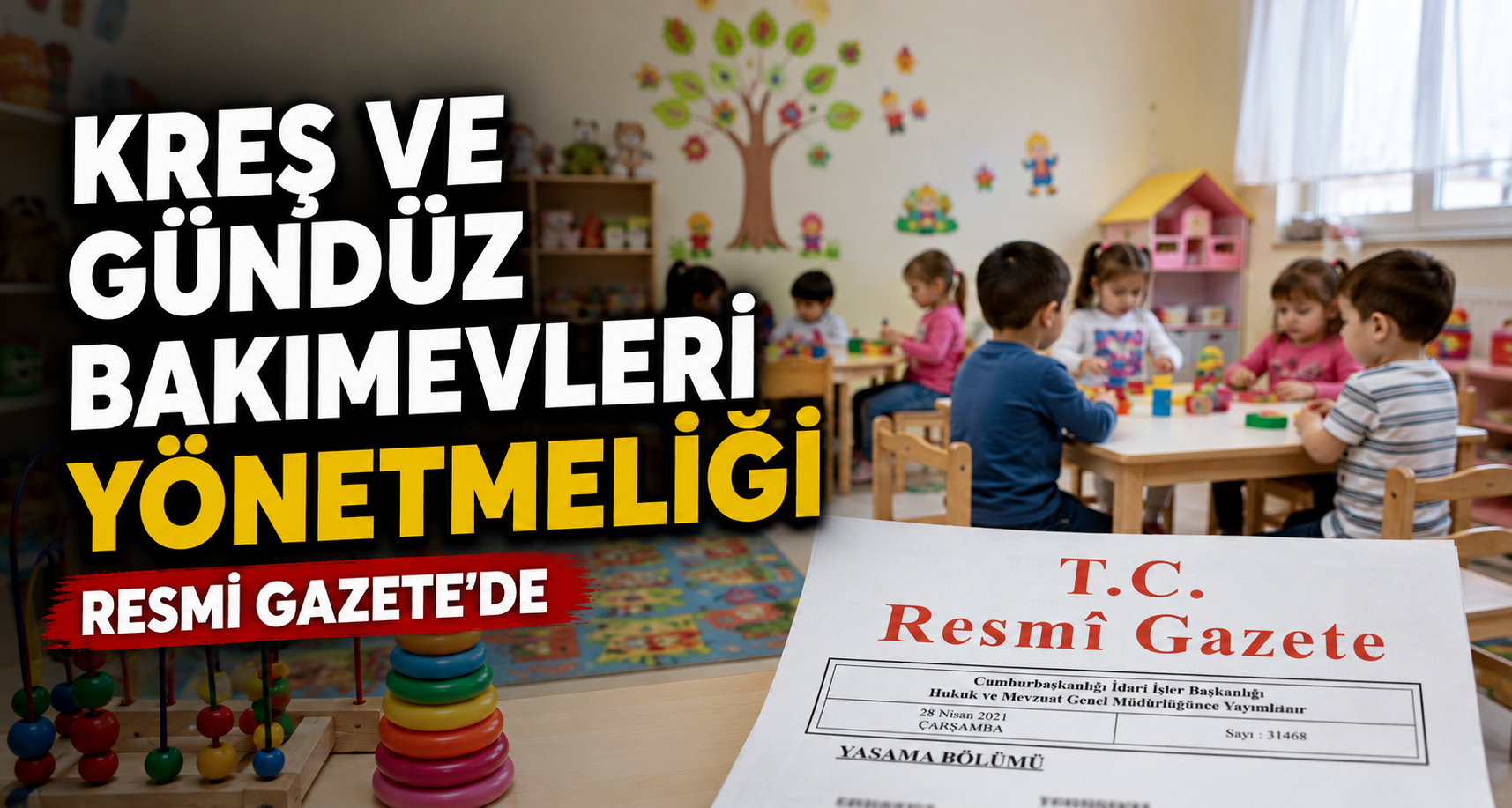 Kreş ve Gündüz Bakımevleri Yönetmeliği Resmi Gazete’de
