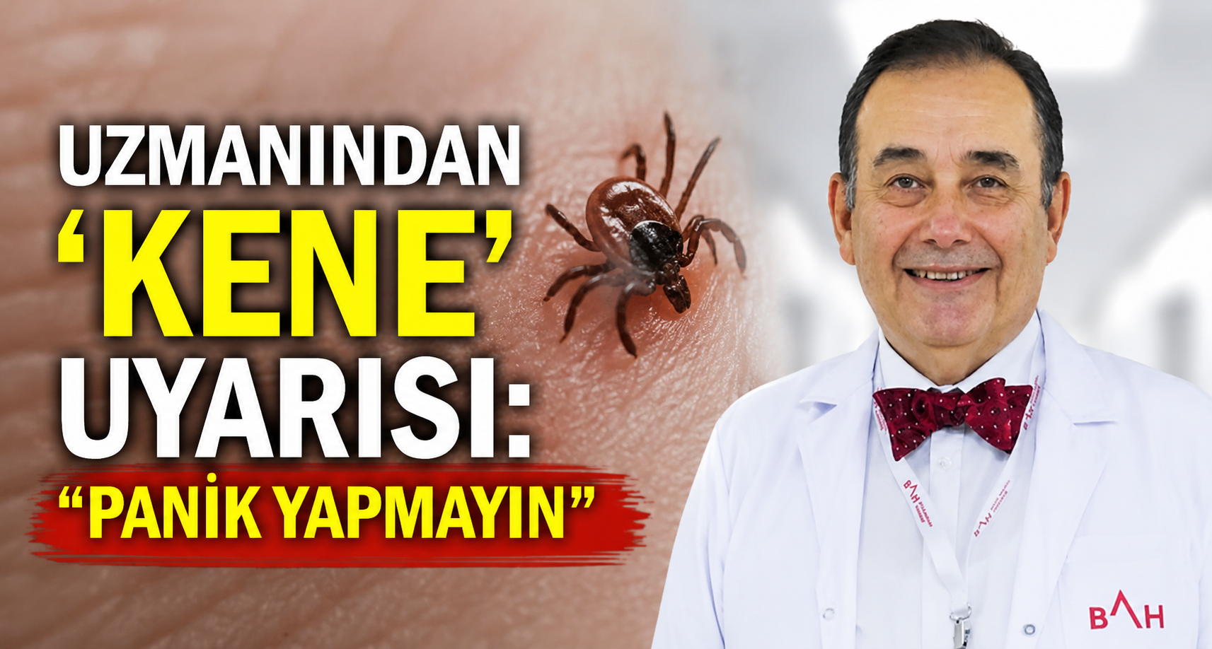 Uzmanından ’kene’ uyarısı: 
