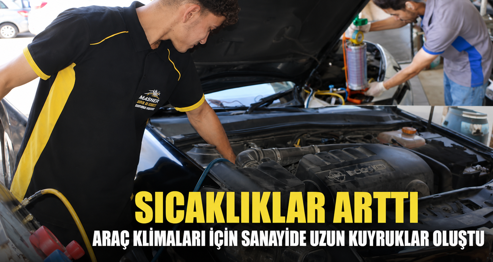 Sıcaklıklar arttı, araç klimaları için sanayide uzun kuyruklar oluştu