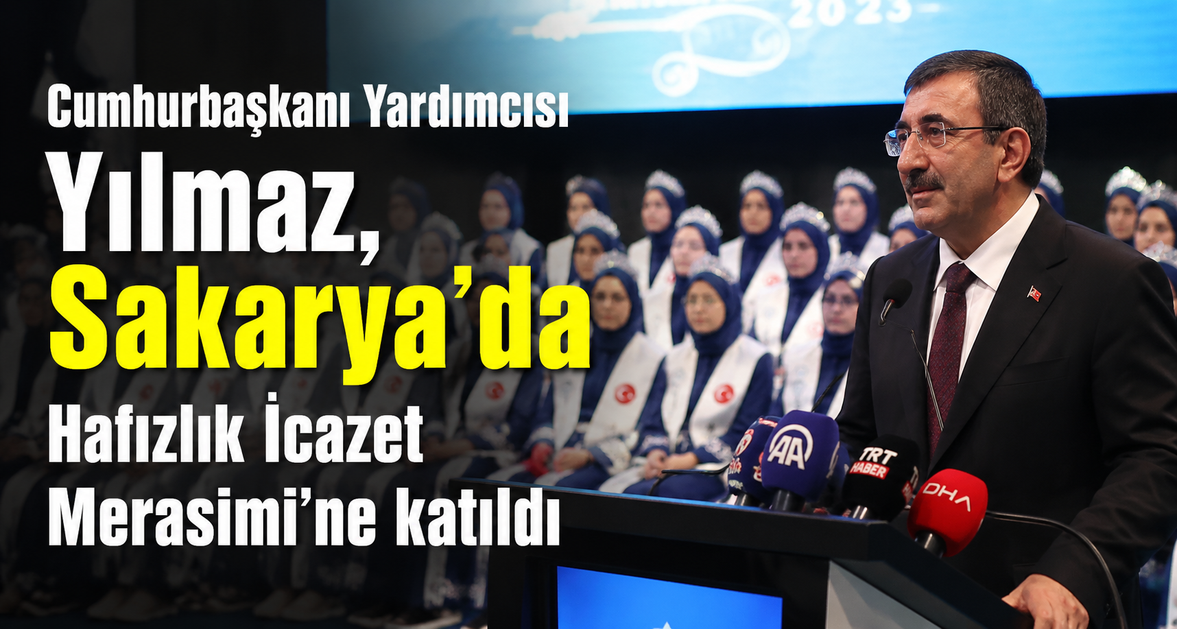 Cumhurbaşkanı Yardımcısı Yılmaz, Sakarya’da Hafızlık İcazet Merasimi’ne katıldı