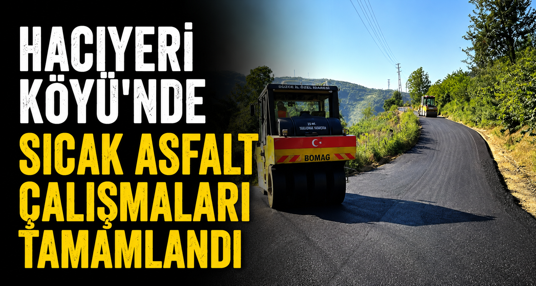 Hacıyeri Köyü'nde Sıcak Asfalt Çalışmaları Tamamlandı