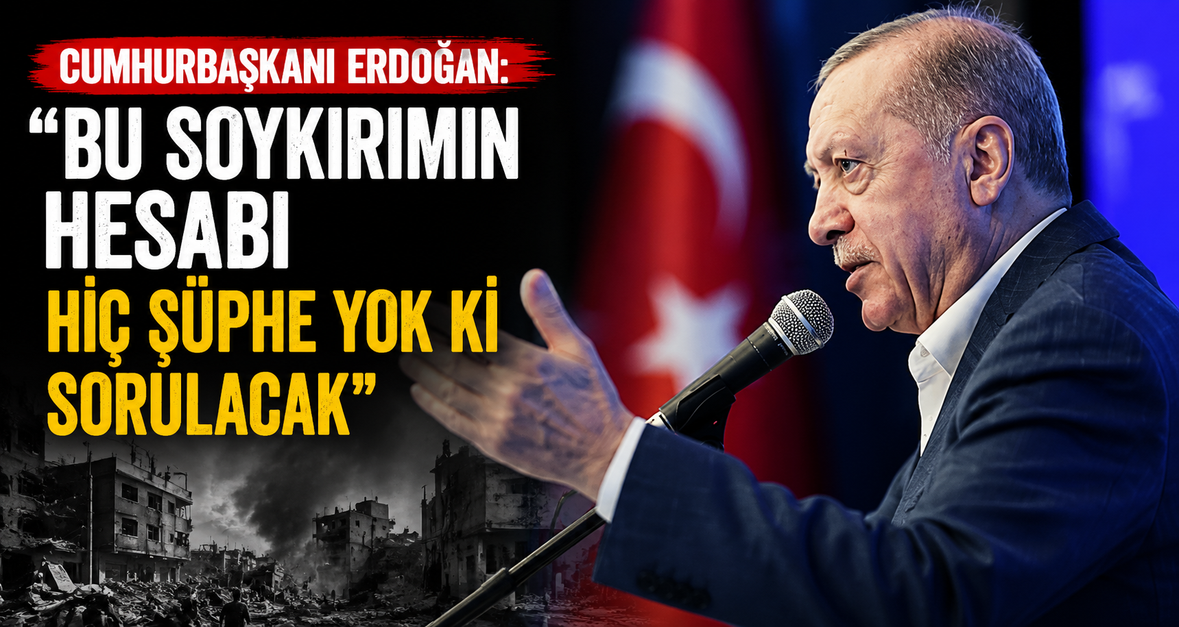 Cumhurbaşkanı Erdoğan: 