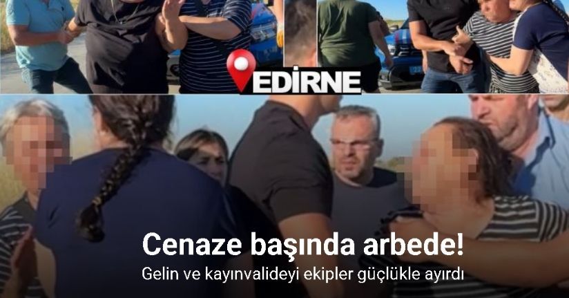 Cesedin başında gelin-kayınvalide kavgası kameraya yansıdı