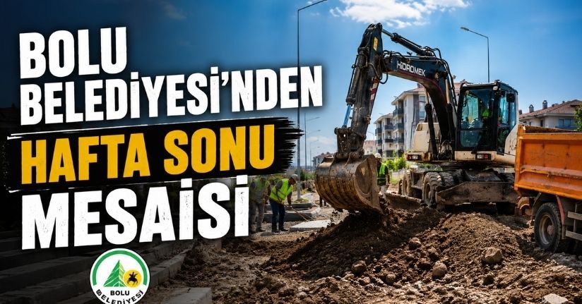 Bolu Belediyesi’nden hafta sonu mesaisi
