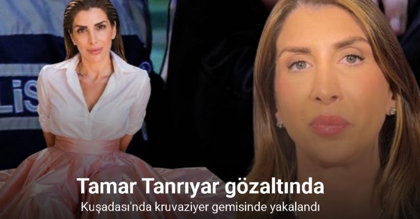 Tamar Tanrıyar gözaltına alındı