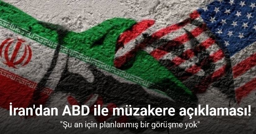 İran'dan ABD ile müzakere açıklaması: 