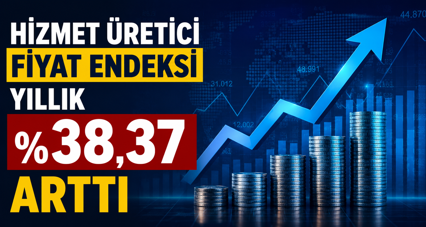Hizmet üretici fiyat endeksi yıllık yüzde 38,37 arttı