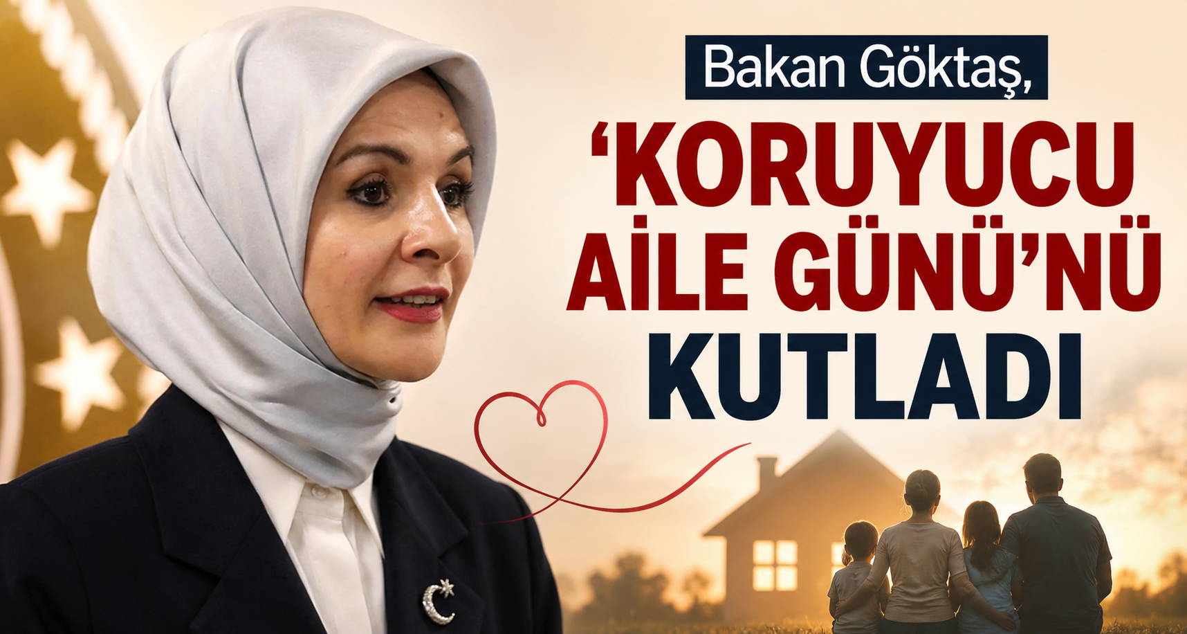Bakan Göktaş, 'Koruyucu Aile Günü'nü kutladı