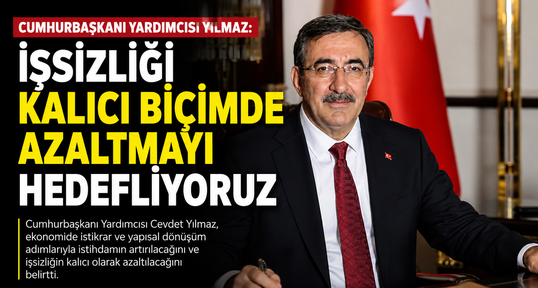 Cumhurbaşkanı Yardımcısı Yılmaz: İşsizliği kalıcı biçimde azaltmayı hedefliyoruz