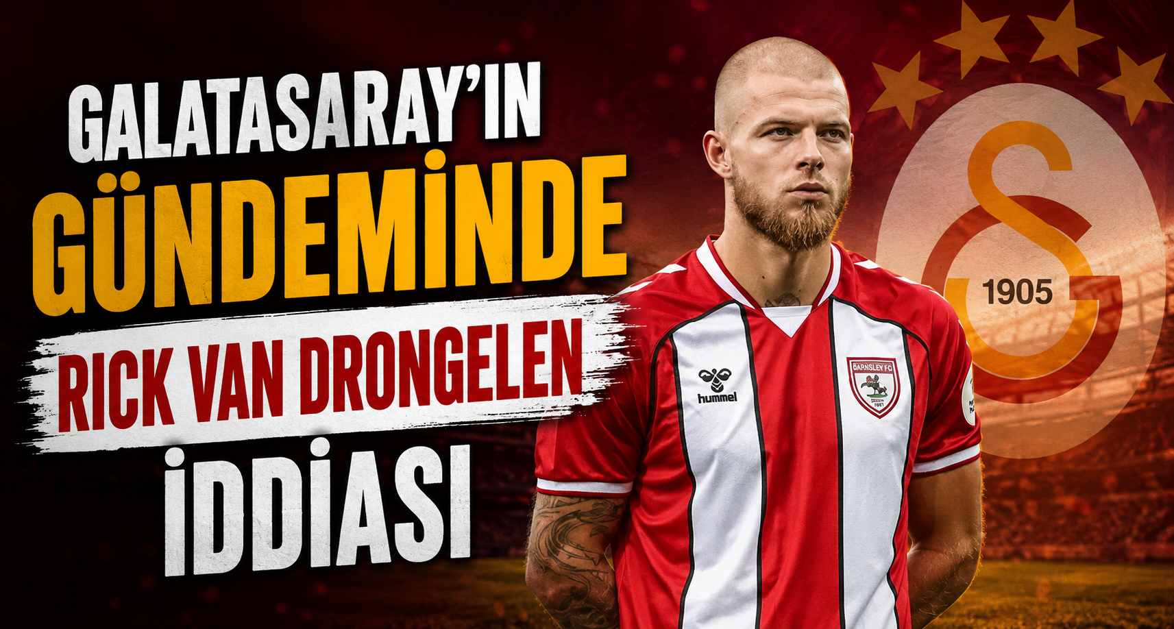 Galatasaray'ın Gündeminde Rick van Drongelen İddiası