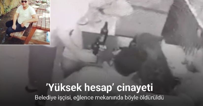 Eğlence mekanında ’yüksek hesap’ cinayeti kamerada