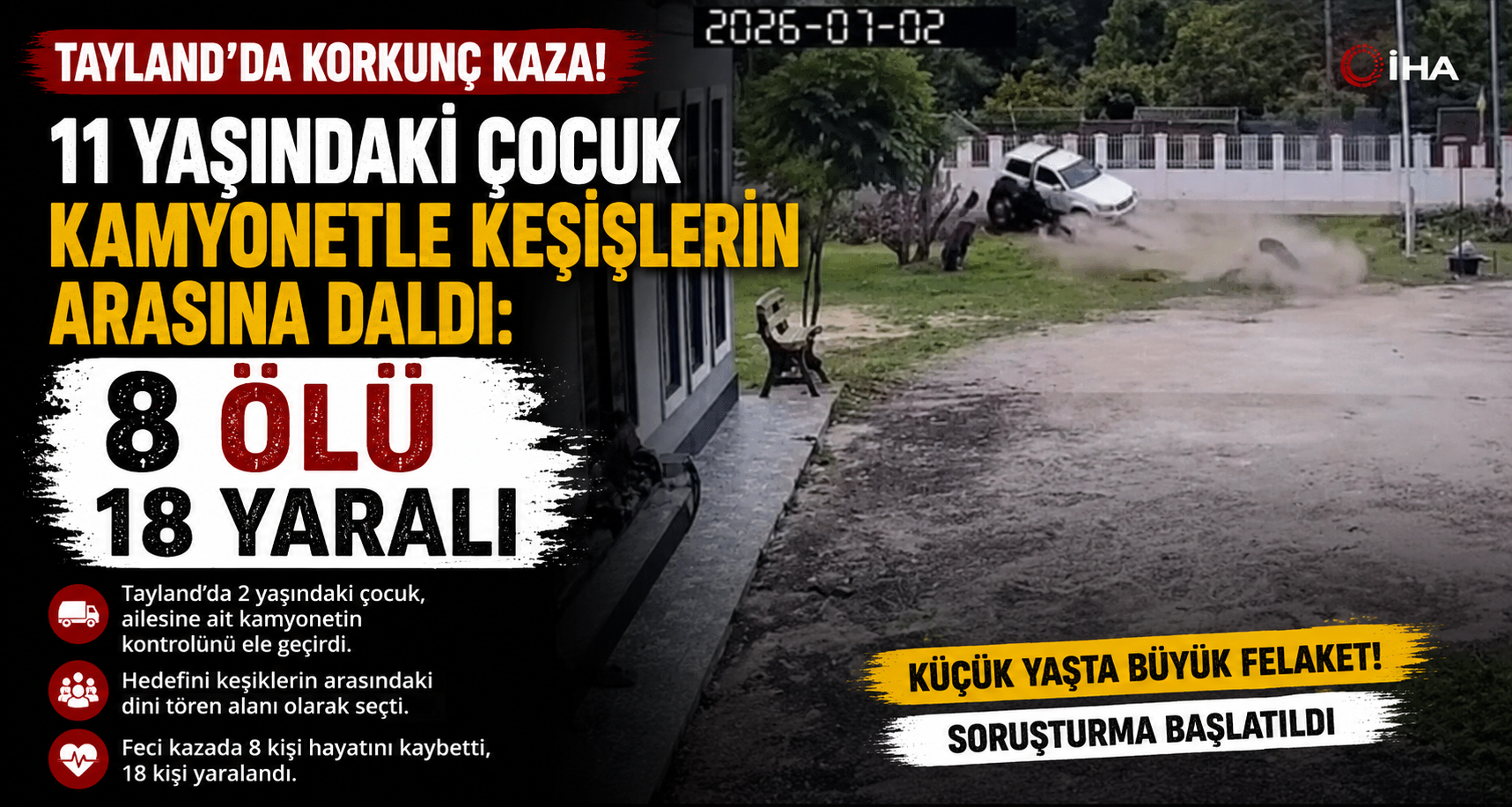 Tayland'da 11 yaşındaki çocuk kamyonetle keşişlerin arasında daldı: 8 ölü, 18 yaralı