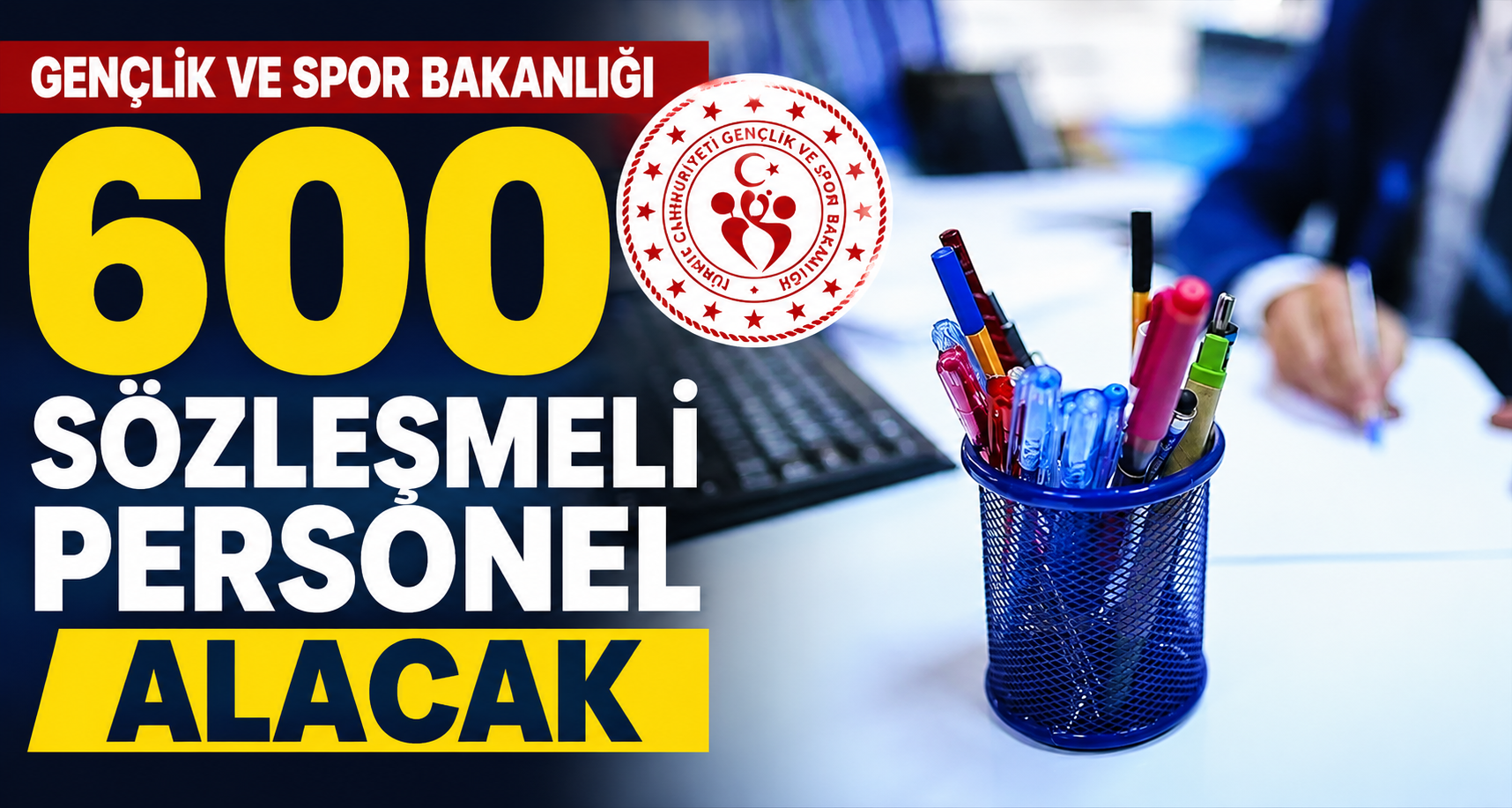 Gençlik ve Spor Bakanlığı 600 Sözleşmeli Personel Alacak