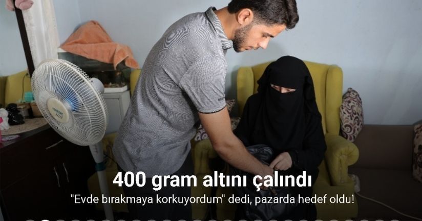 400 gram altını pazarda çaldırdı