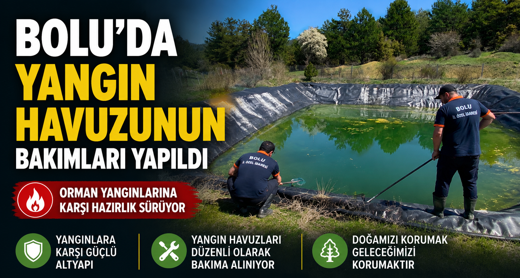 Bolu’da yangın havuzunun bakımları yapıldı