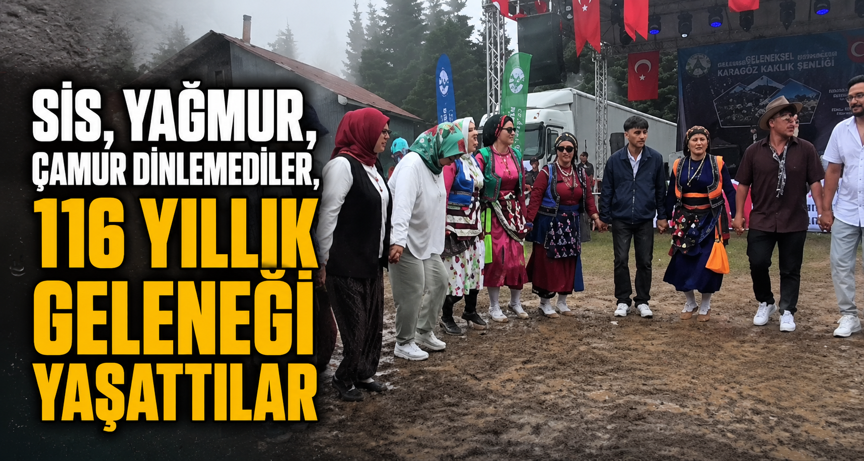Sis, yağmur, çamur dinlemediler, 116 yıllık geleneği yaşattılar