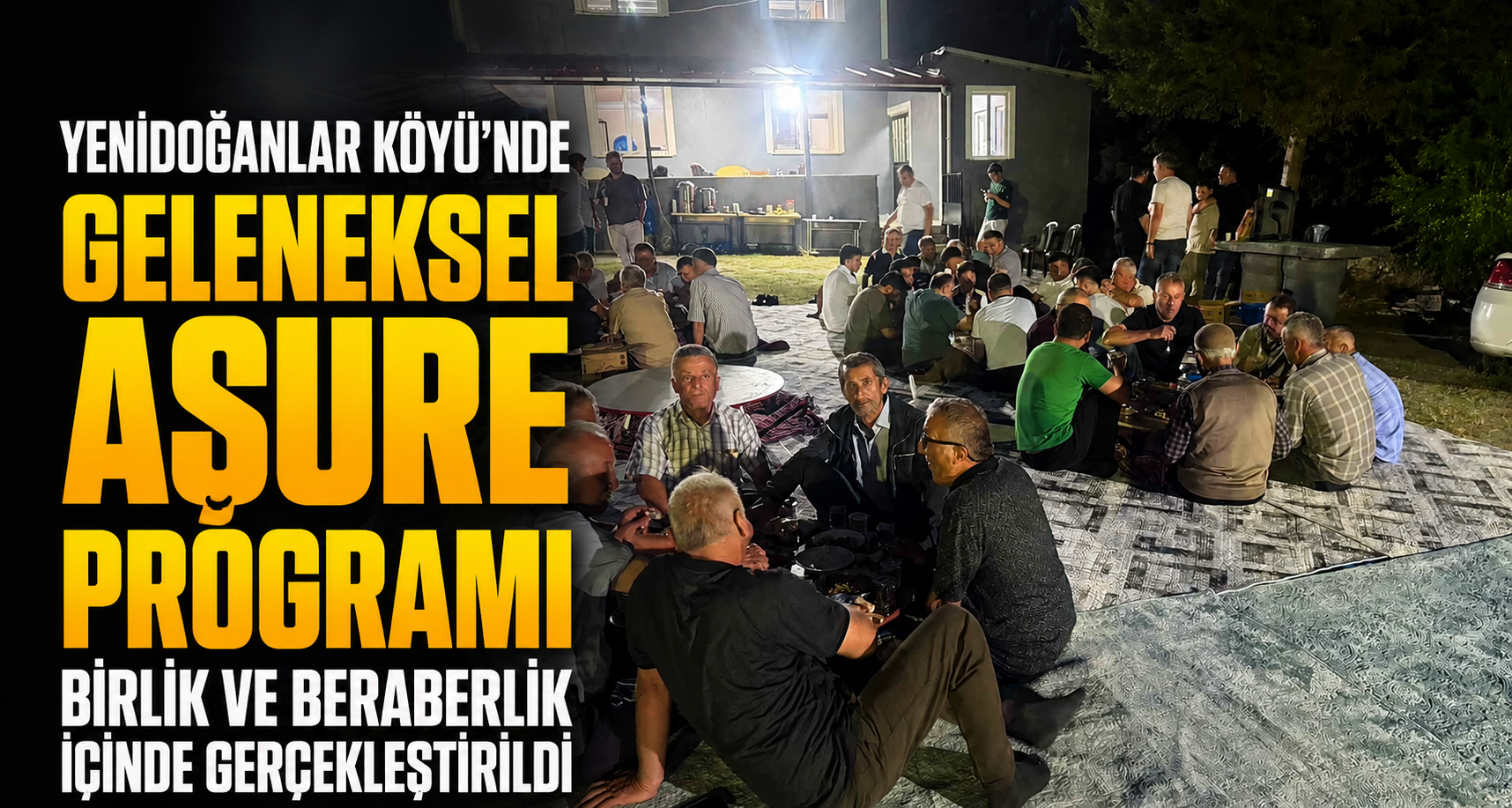 Yenidoğanlar Köyü’nde geleneksel aşure programı birlik ve beraberlik içinde gerçekleştirildi