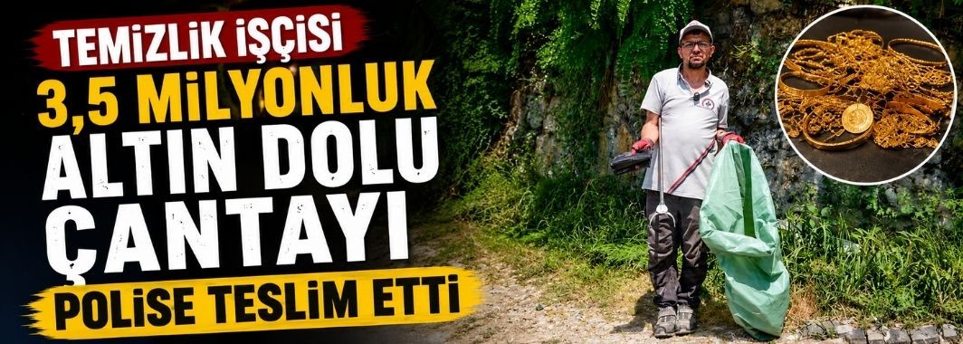 Temizlik İşçisi 3,5 Milyonluk Altın Dolu Çantayı Polise Teslim Etti