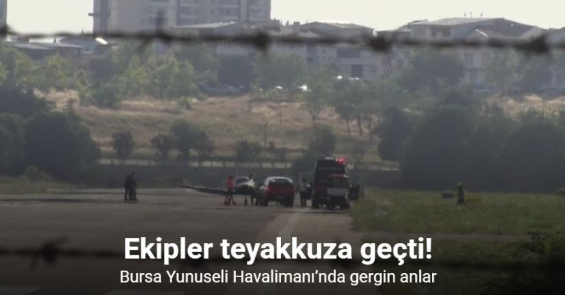 Yunuseli Havaalanı’nda gergin anlar