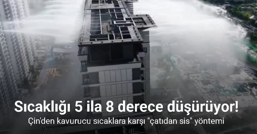 Çin'den sıcaklara karşı 