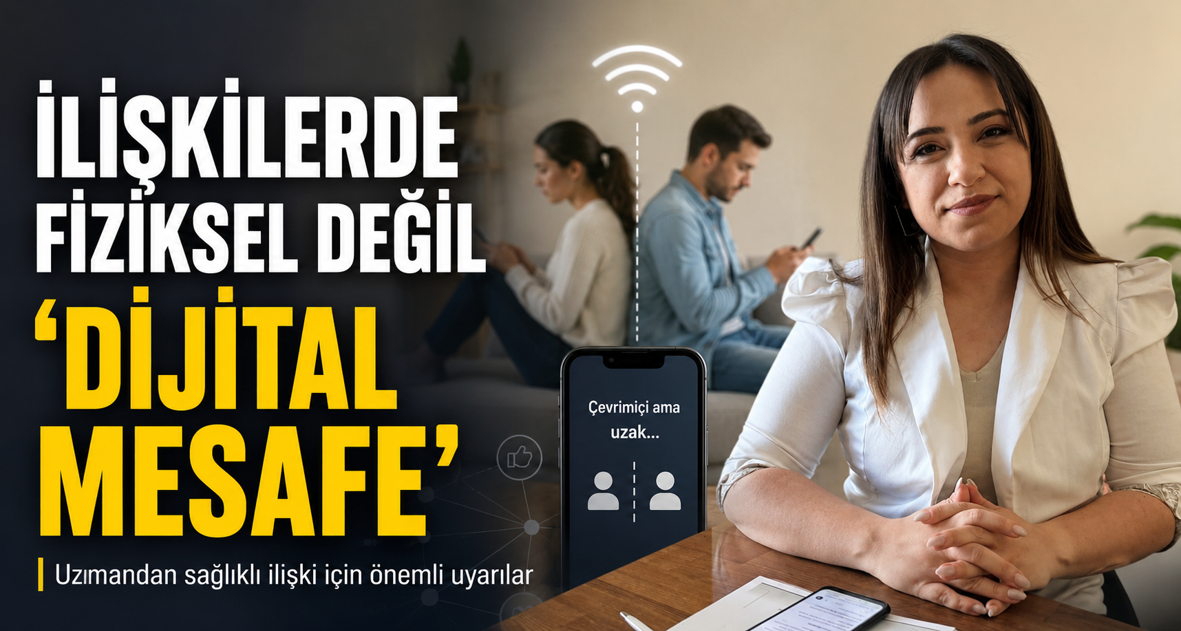 İlişkilerde fiziksel değil ‘dijital mesafe’