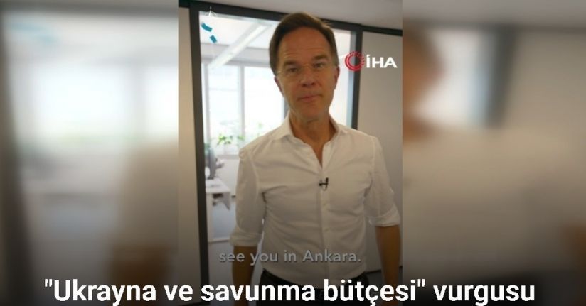NATO Genel Sekreteri Rutte’den Ankara’daki NATO zirvesi öncesi mesajlar
