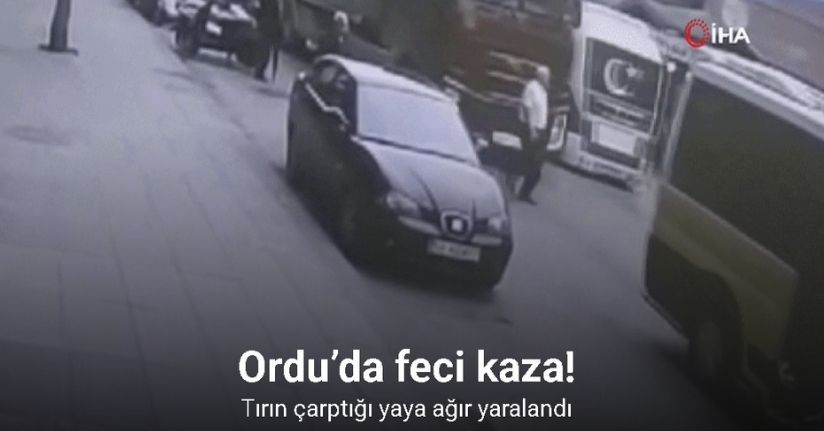 Ordu’da tırın çarptığı yaya ağır yaralandı