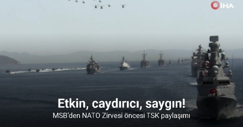 MSB’den NATO Zirvesi öncesi TSK paylaşımı