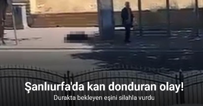Durakta bekleyen eşini silahla vurdu
