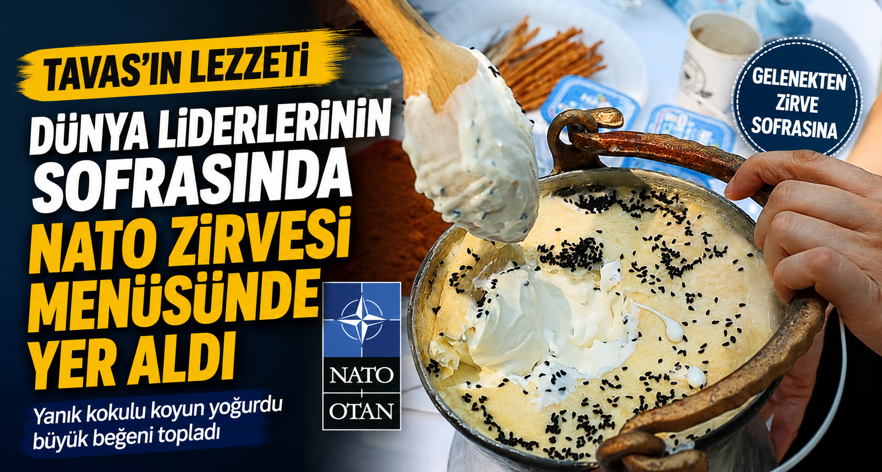 Tavas Yanık Kokulu Koyun Yoğurdu, NATO zirvesi menüsünde yer aldı
