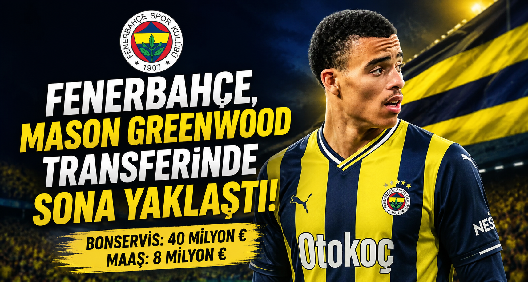Fenerbahçe, Mason Greenwood transferinde sona yaklaştı iddiası