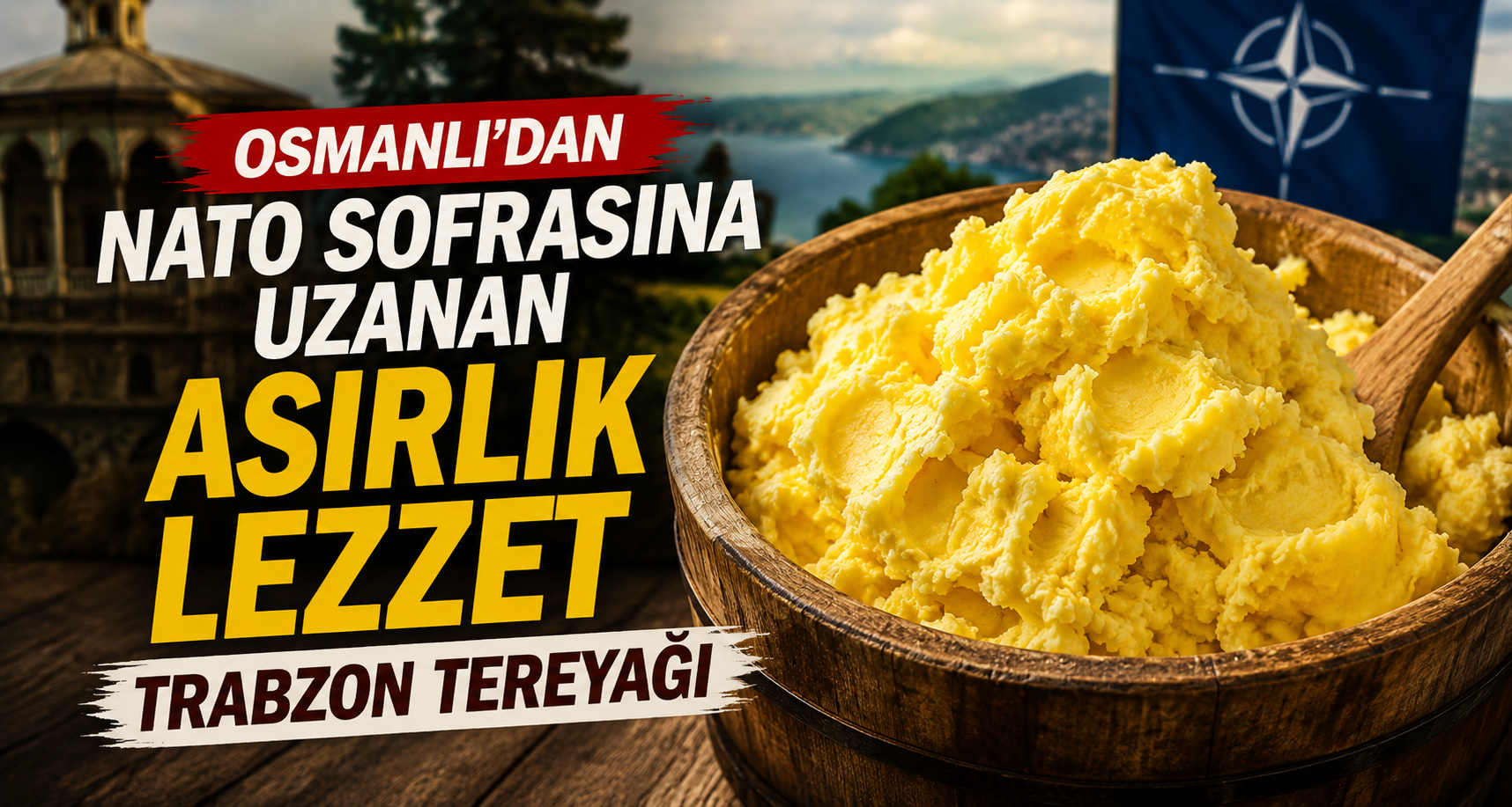 Osmanlı’dan NATO sofrasına uzanan asırlık lezzet