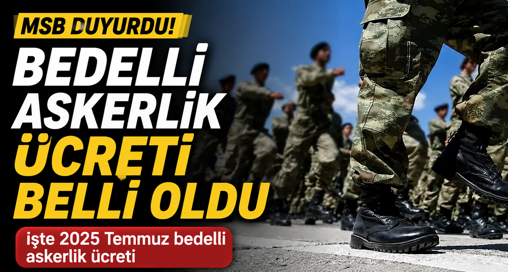 MSB duyurdu: Bedelli askerlik ücreti belli oldu