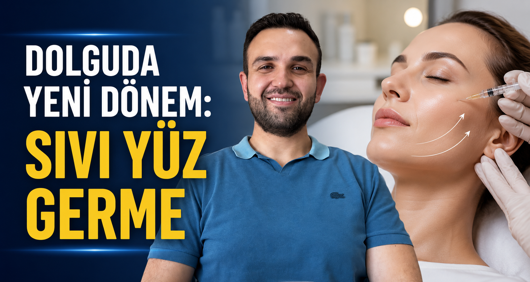 Dolguda yeni dönem: Sıvı yüz germe