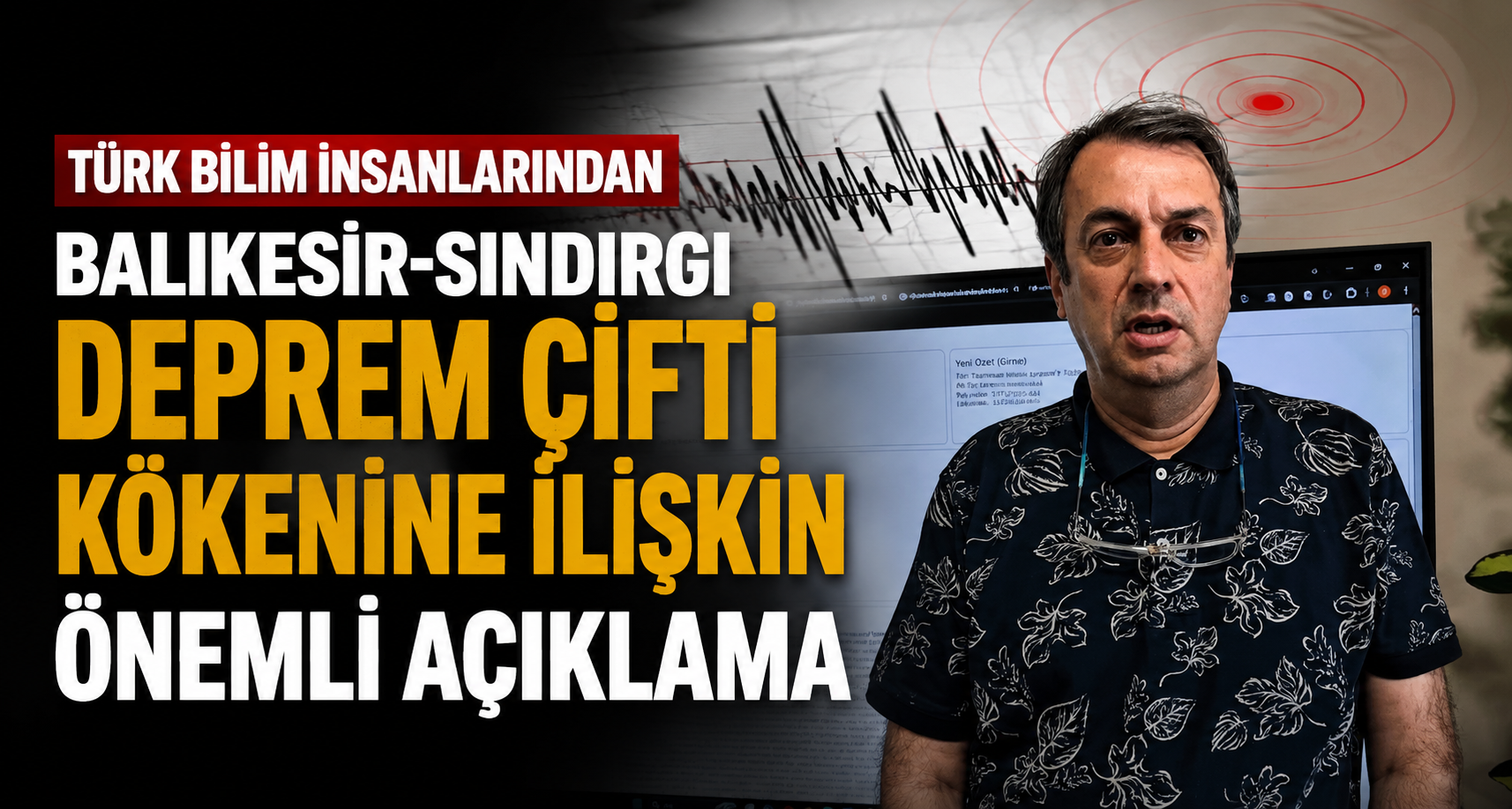 Türk bilim insanlarından Balıkesir-Sındırgı deprem çifti kökenine ilişkin önemli açıklama