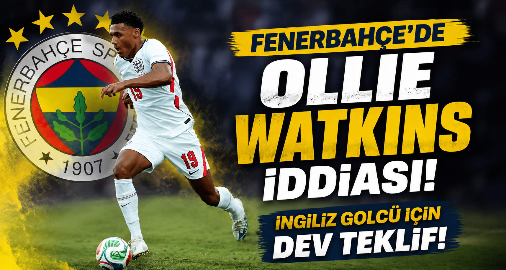 Fenerbahçe'de Ollie Watkins iddiası! İngiliz golcü için dev teklif