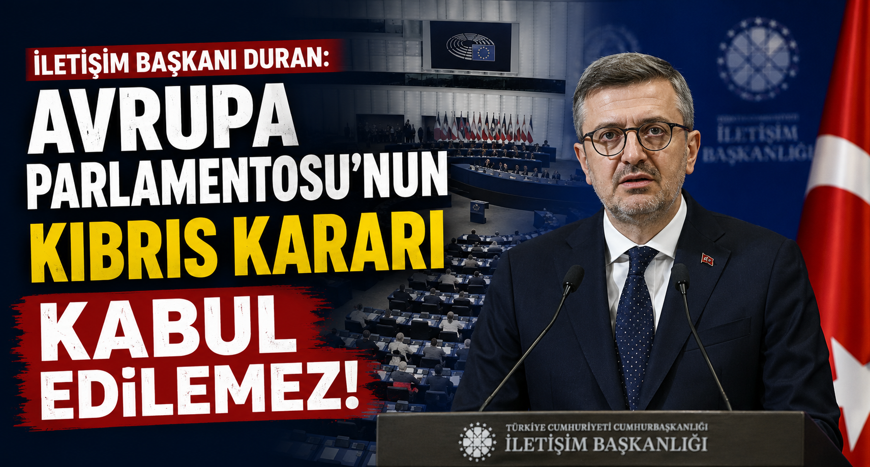 İletişim Başkanı Duran: Avrupa Parlamentosu'nun Kıbrıs kararı kabul edilemez