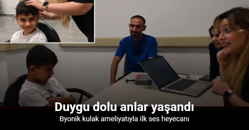 Osmaniye’de biyonik kulak ameliyatıyla ilk ses heyecanı
