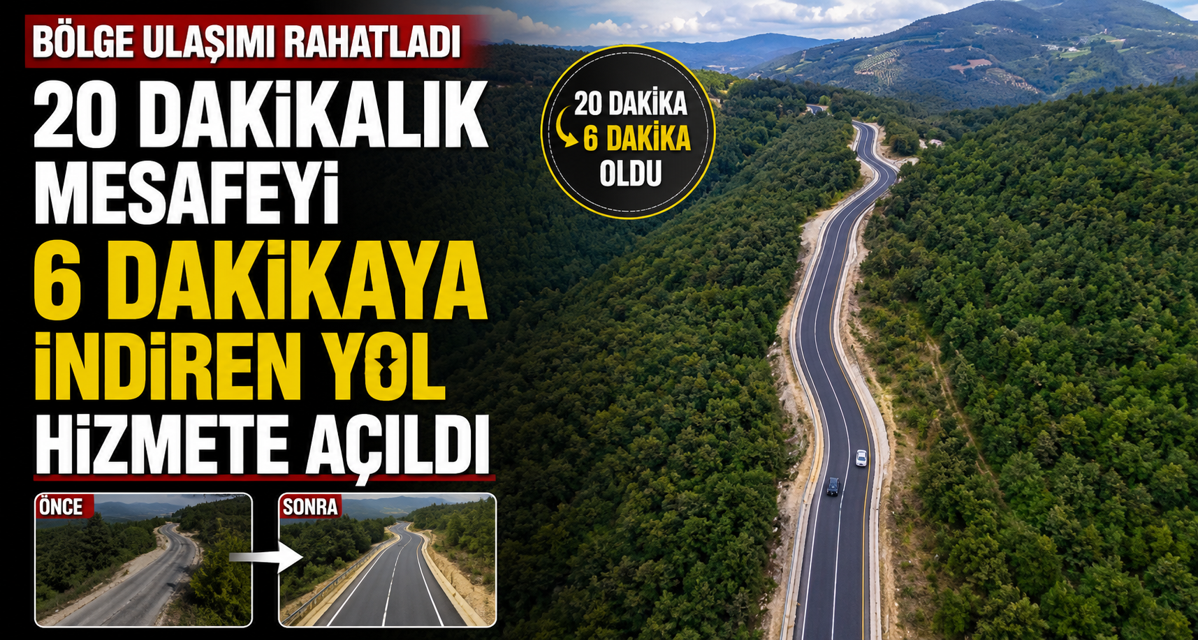 20 dakikalık mesafeyi 6 dakikaya indiren yol hizmete açıldı
